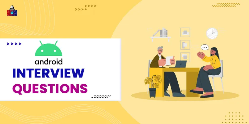 50 Top Android Interview Questions and Answers in 2026