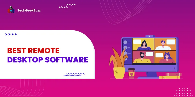 Best Remote Desktop Software You Should Know in 2026