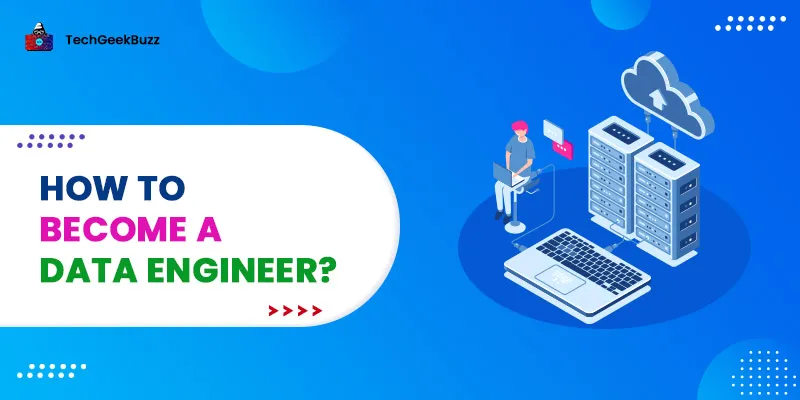 How to Become a Data Engineer in 2026
