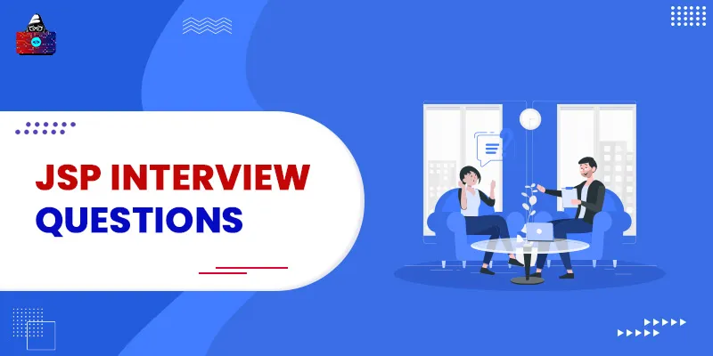 Top 50+ JSP Interview Questions and Answers