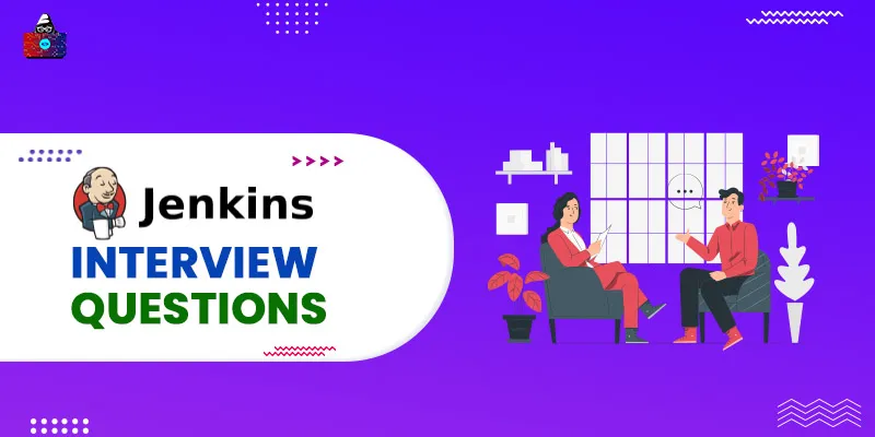 Top 50+ Jenkins Interview Questions and Answers in 2026