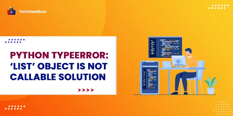 Python typeerror: ‘list’ object is not callable Solution