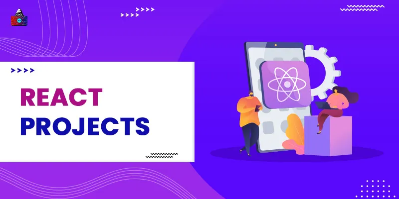 15+ Exciting React Projects with Source Code to Build in 2026