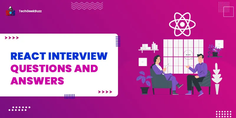 React Interview Questions for Beginners & Experienced