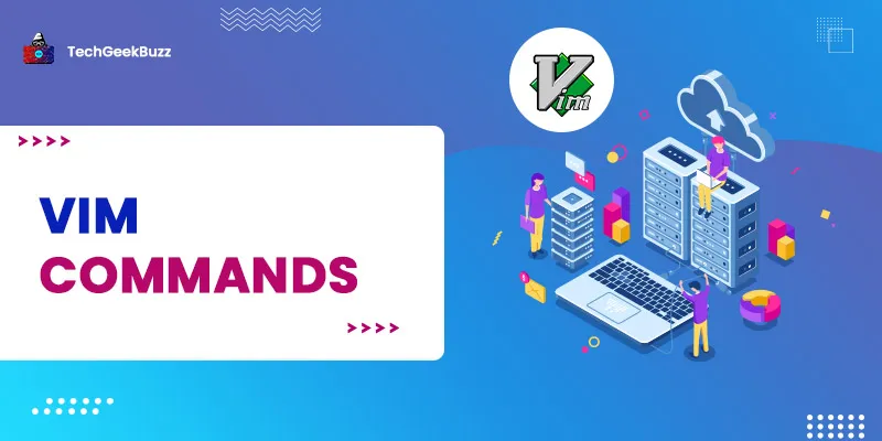 Most Common Vim Commands with Examples You Should Know in 2026