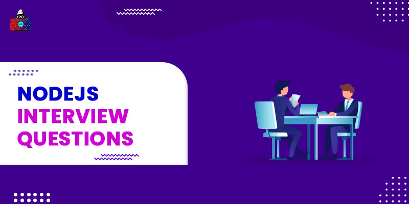 Top 60 Node.js Interview Questions and Answers