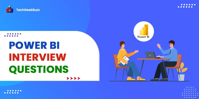 Top 50+ Power BI Interview Questions and Answers